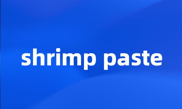 shrimp paste