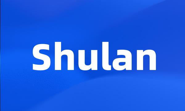 Shulan