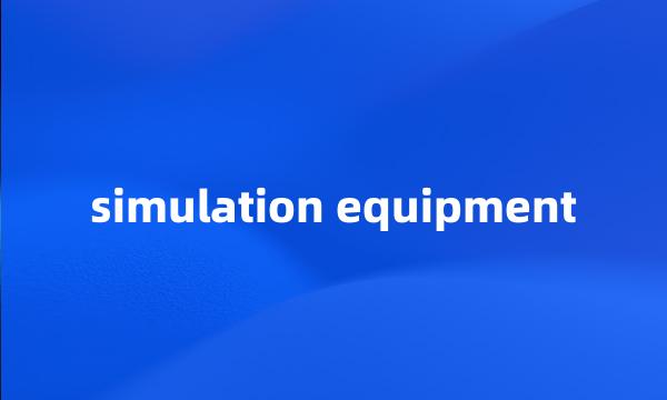 simulation equipment