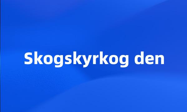 Skogskyrkog den