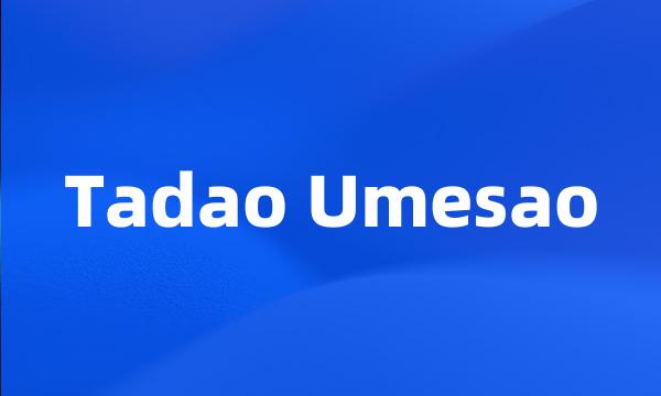 Tadao Umesao