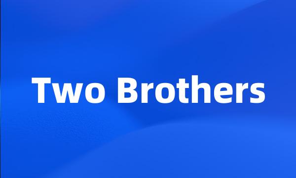 Two Brothers