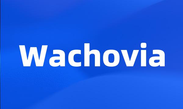 Wachovia