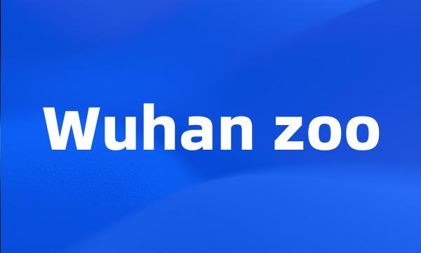 Wuhan zoo