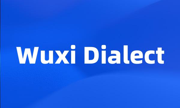 Wuxi Dialect