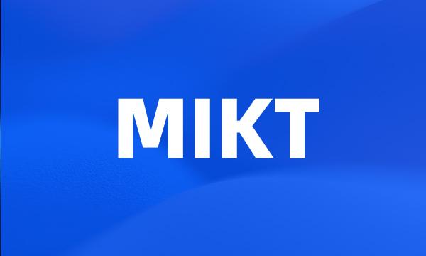 MIKT