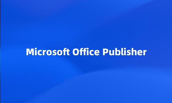 Microsoft Office Publisher