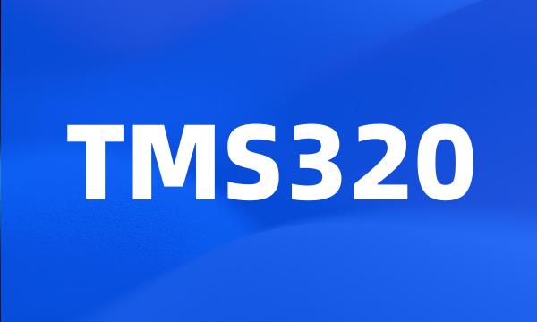 TMS320