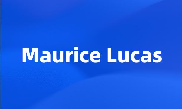 Maurice Lucas