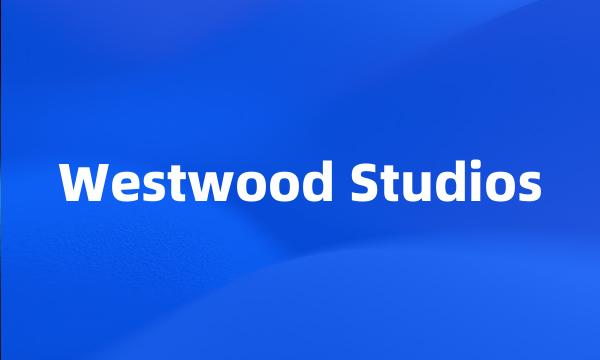Westwood Studios
