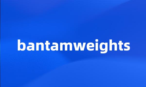 bantamweights