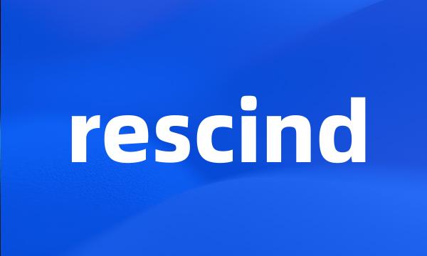 rescind