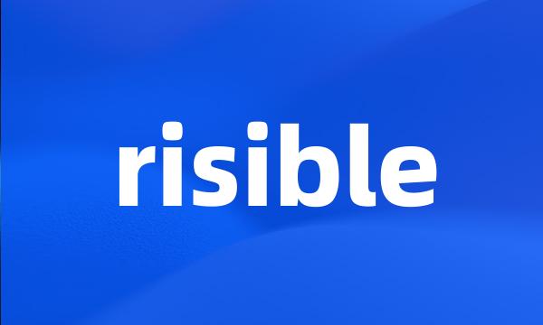 risible