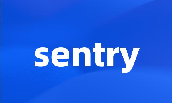 sentry
