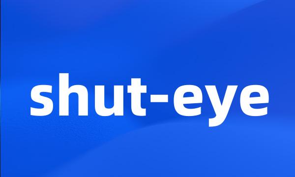shut-eye