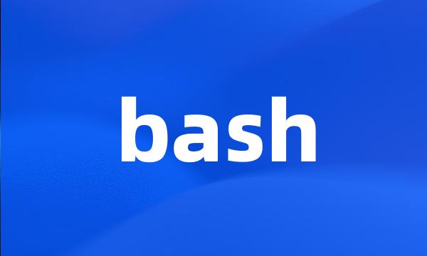 bash