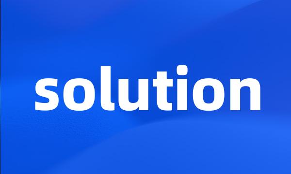 solution